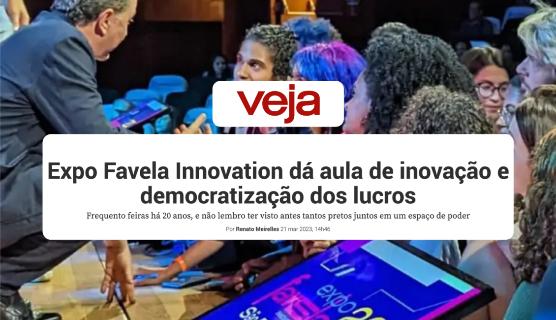 Expo Favela Innovation é destaque na revista VEJA